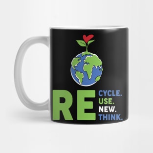 Recycle Reuse Renew Rethink For Earth's Day 2023 Mug